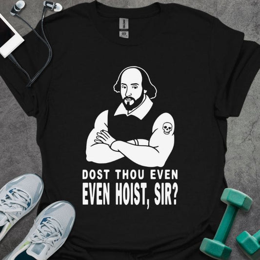 Dost Thou Hoist T-Shirt