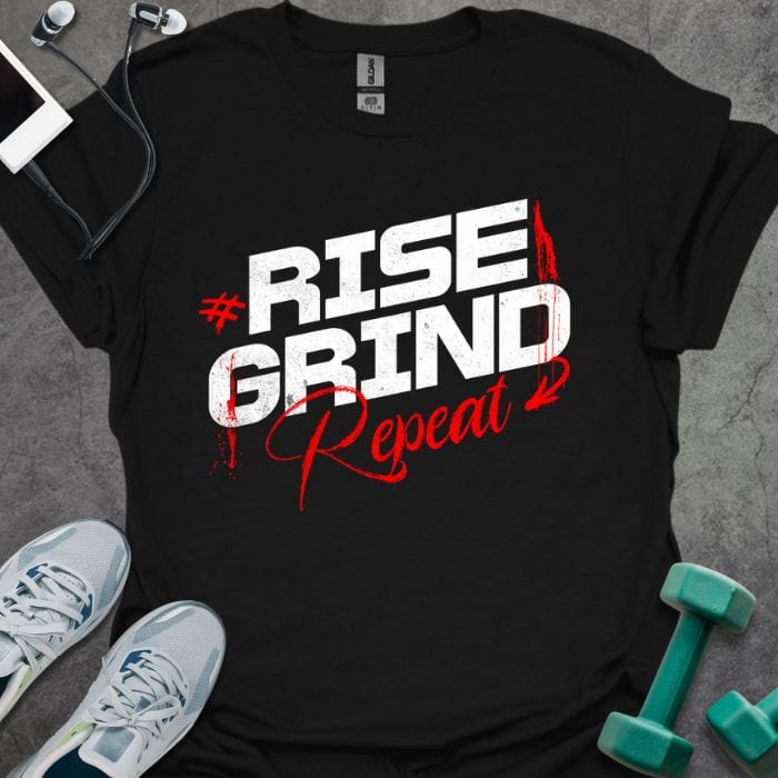 Rise, Grind, Repeat  T-Shirt