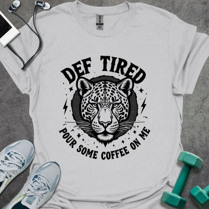 Def Tired T-Shirt