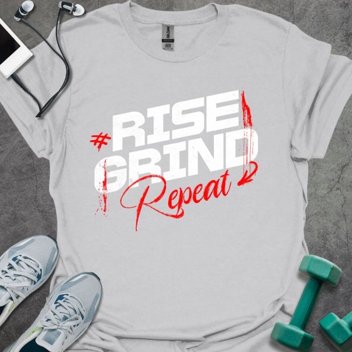 Rise, Grind, Repeat  T-Shirt