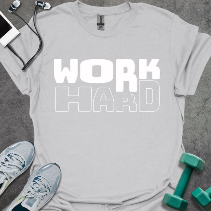 Work Hard T-Shirt