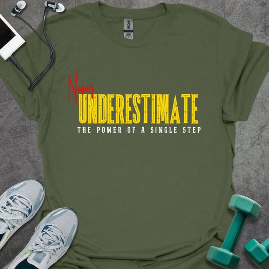 Never Underestimate T-Shirt