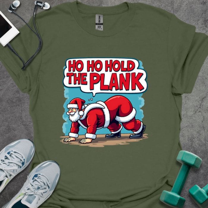 Ho Ho Hold Plank T-Shirt