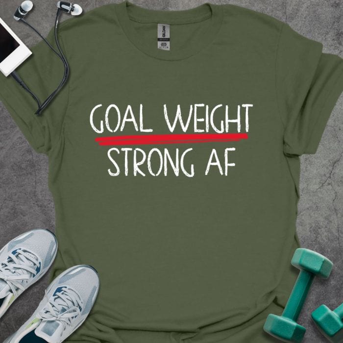 Strong AF Goal T-Shirt