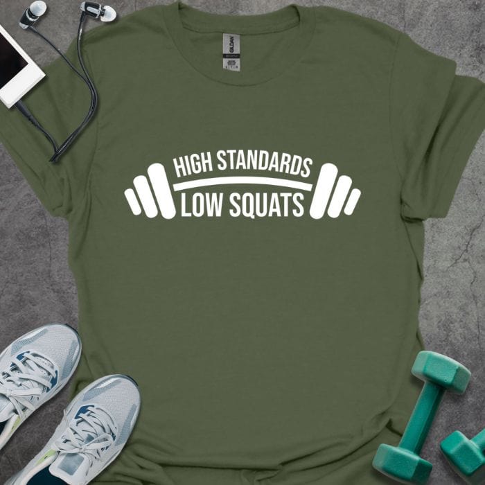 High Standards Low Squat T-Shirt