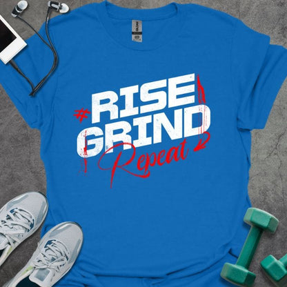 Rise, Grind, Repeat  T-Shirt