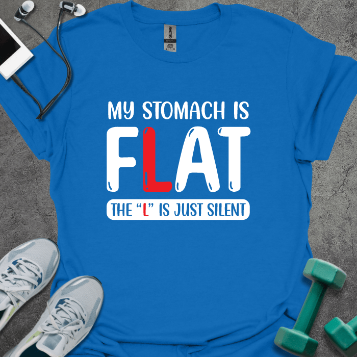 My Stomach Is Flat T-Shirt