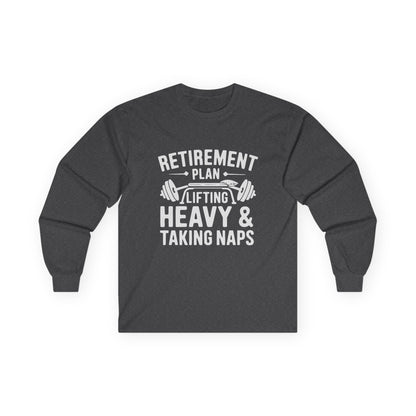 Retirement Plan Long Sleeve Tee