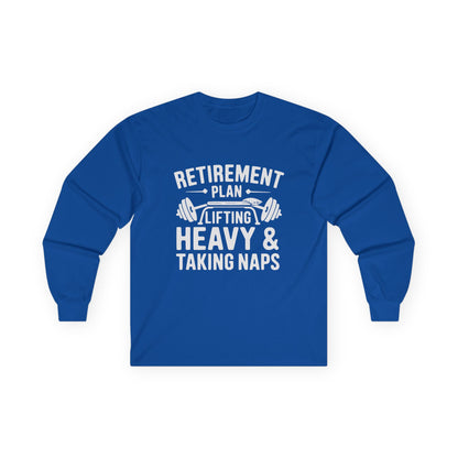 Retirement Plan Long Sleeve Tee