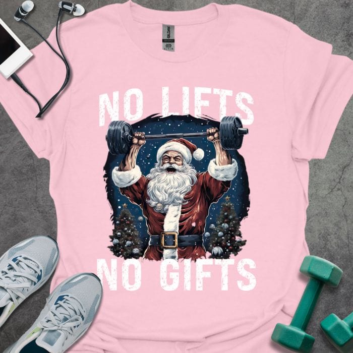 No Lifts No Gifts T-Shirt