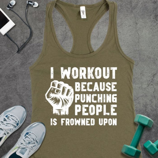 I Workout Because Tank