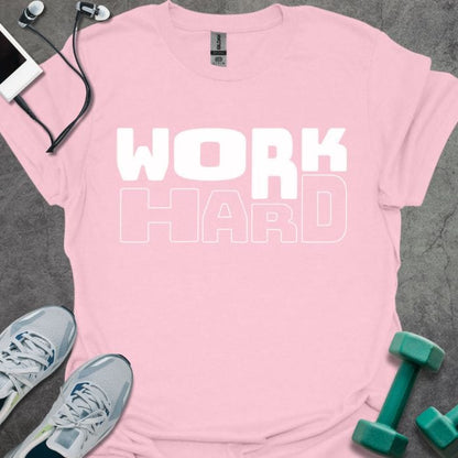 Work Hard T-Shirt