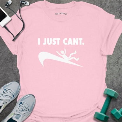 Just Can't T-Shirt