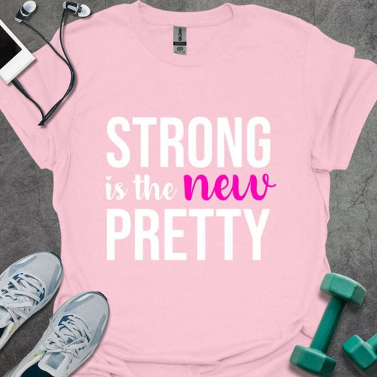 Strong Is New Pretty T-Shirt