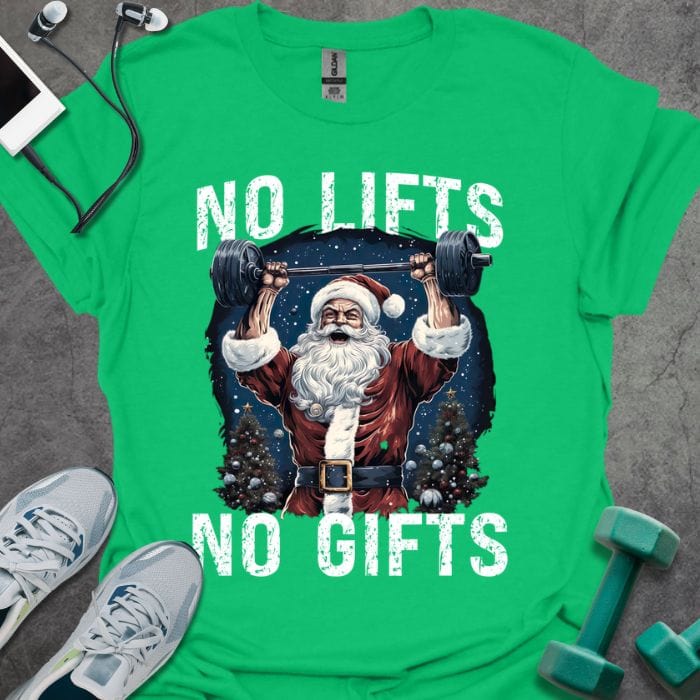 No Lifts No Gifts T-Shirt