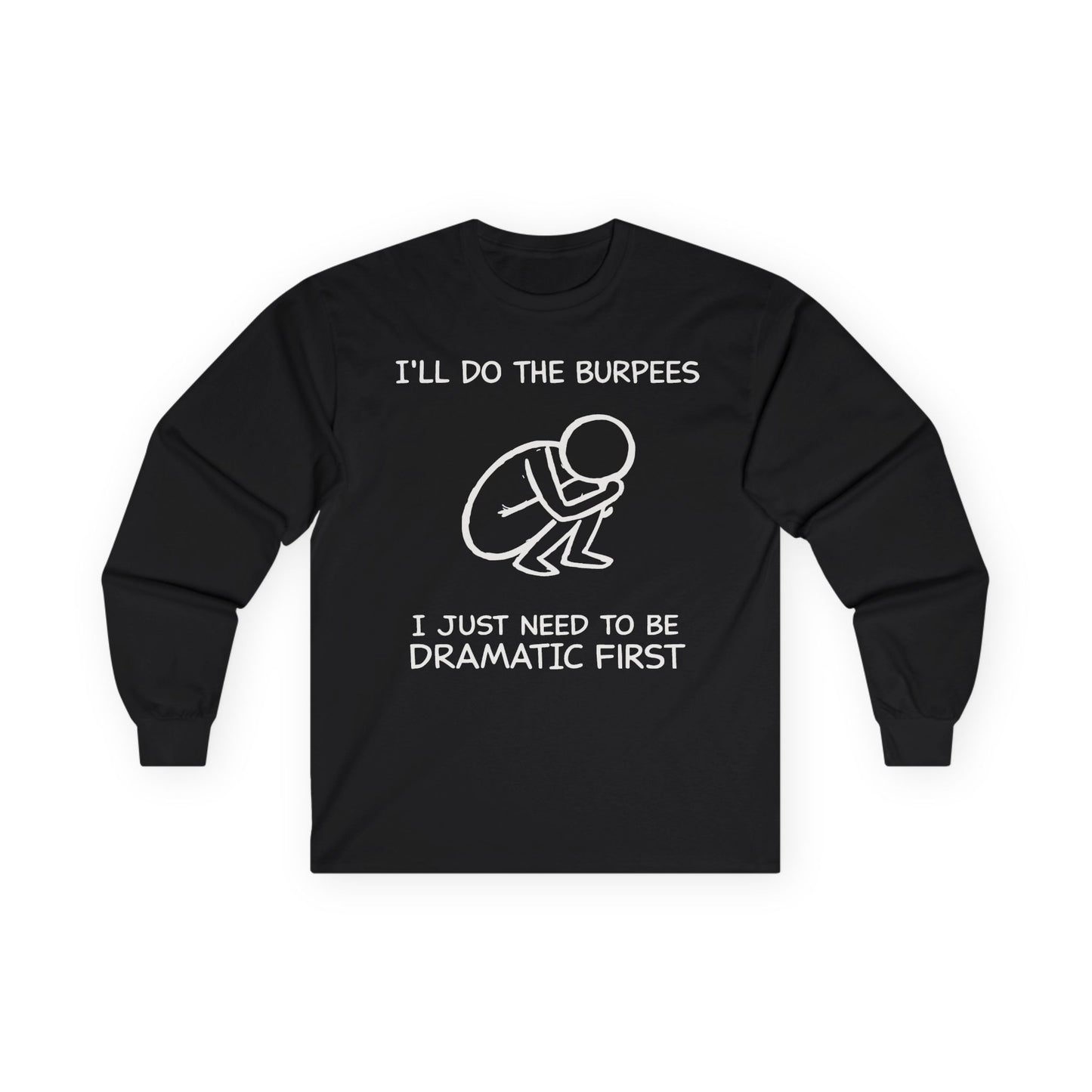 Dramatic First Long Sleeve Tee