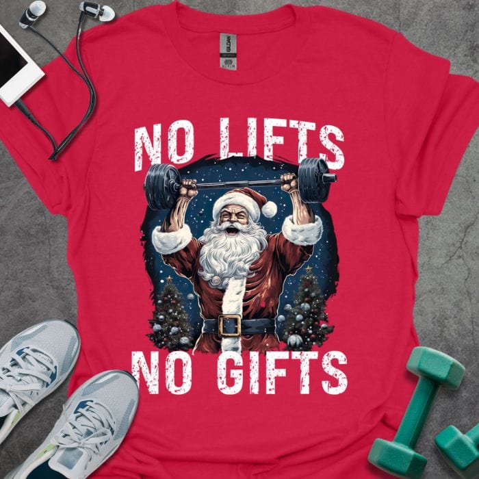 No Lifts No Gifts T-Shirt