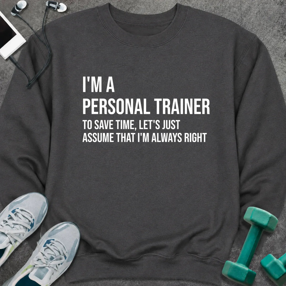 Sweatshirt S / Dark Heather Are Right Sweatshirt