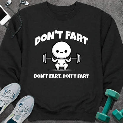 Sweatshirt Black / S Don't Fart Sweatshirt