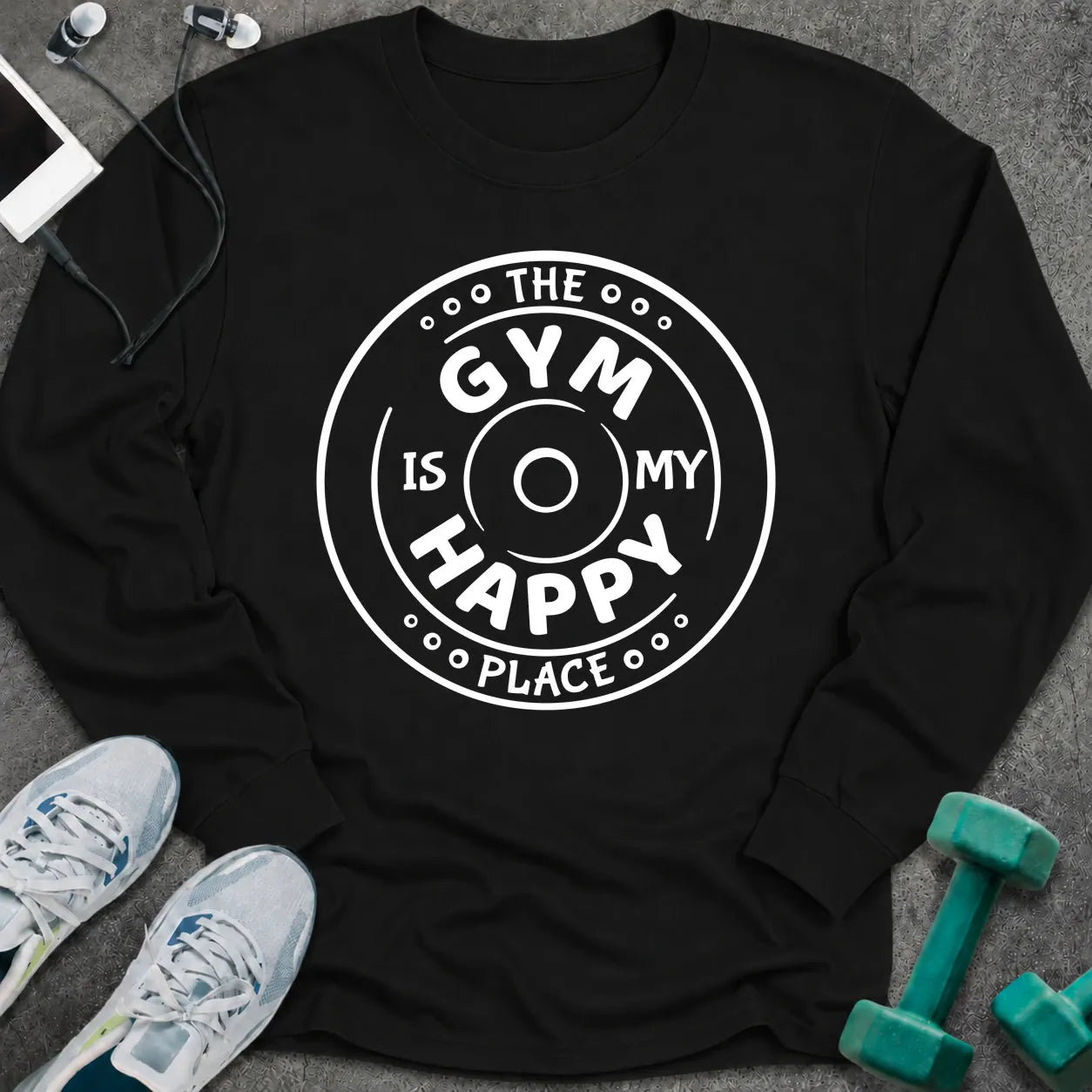 Black long sleeve tee printed with "The Gym Is My Happy Place" in white, with a round badge around the words