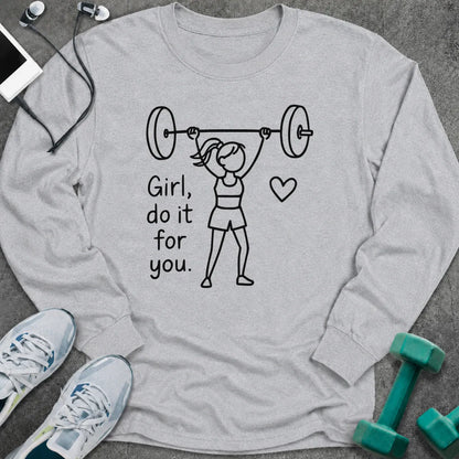 Ash long sleeve tee printed with "Girl, do it for you." in black line art, with a woman pressing a barbell and a small heart