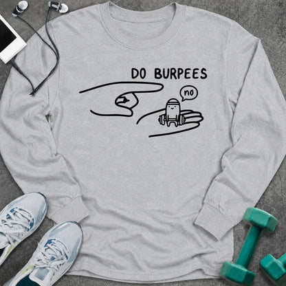 Ash long sleeve tee printed with "Do Burpees" in black line art, with a pointing hand and a small figure answering no