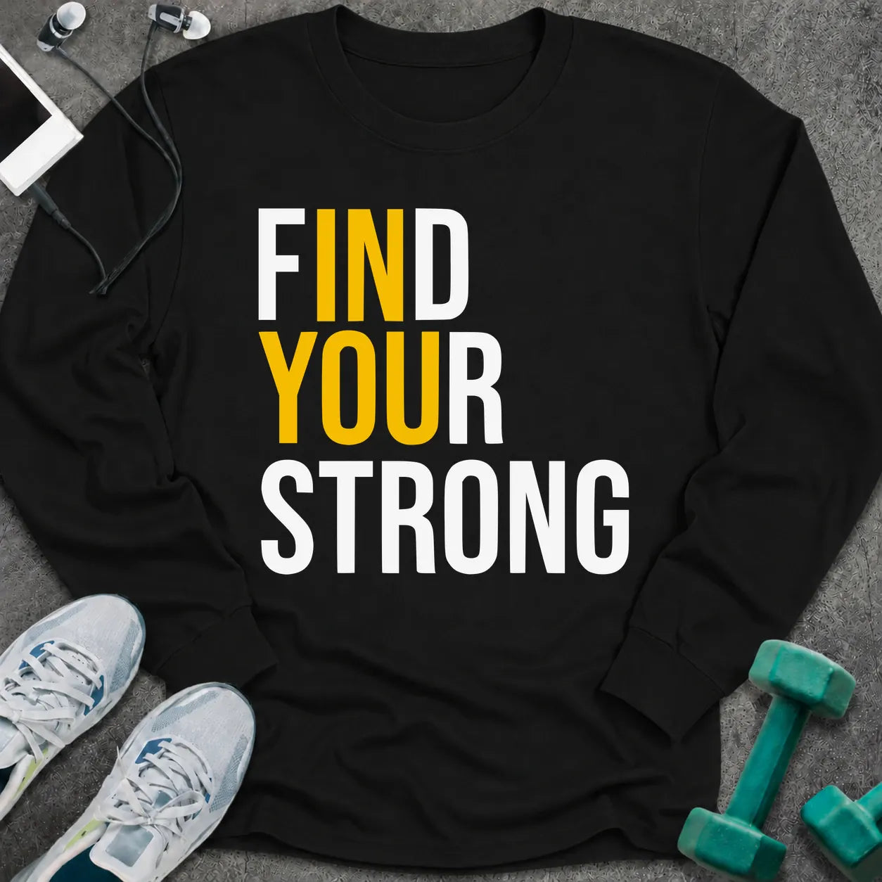 Black long sleeve tee printed with "Find Your Strong" in white and yellow