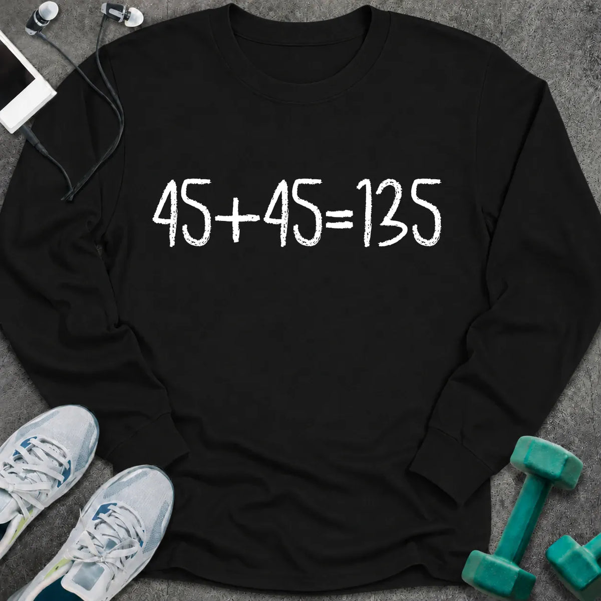 Black long sleeve tee printed with "45+45=135" in white chalk-style lettering