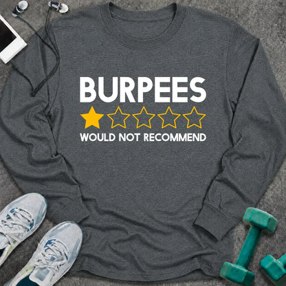 Dark heather long sleeve tee printed with "Burpees, Would Not Recommend" in white, with a one star out of five rating in gold