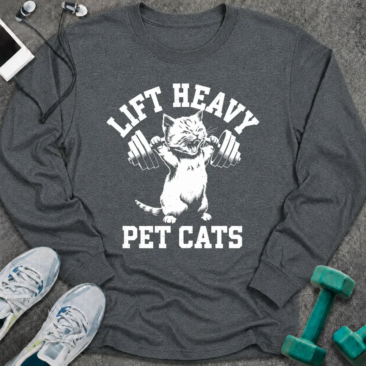 Dark heather long sleeve tee printed with "Lift Heavy Pet Cats" in white, with a cat lifting dumbbells