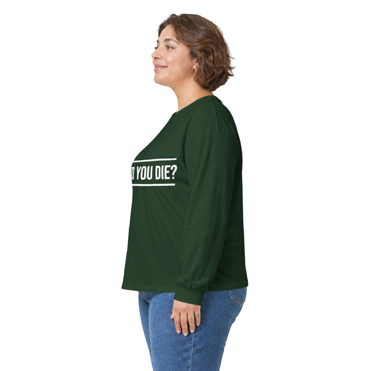 Long-sleeve Did You Die Long Sleeve Tee