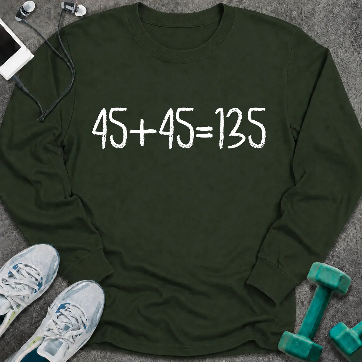Forest green long sleeve tee printed with "45+45=135" in white chalk-style lettering