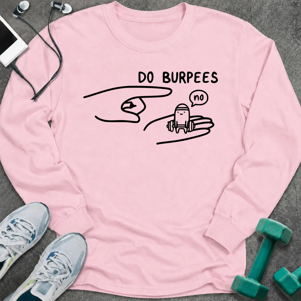 Light pink long sleeve tee printed with "Do Burpees" in black line art, with a pointing hand and a small figure answering no