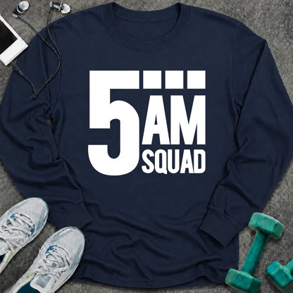 Navy long sleeve tee printed with "5AM Squad" in white block lettering