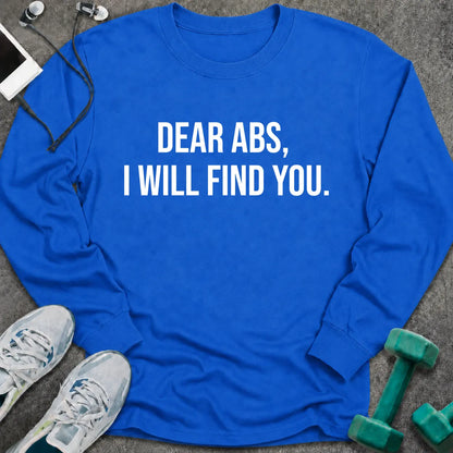 Royal long sleeve tee printed with "Dear Abs, I Will Find You." in white