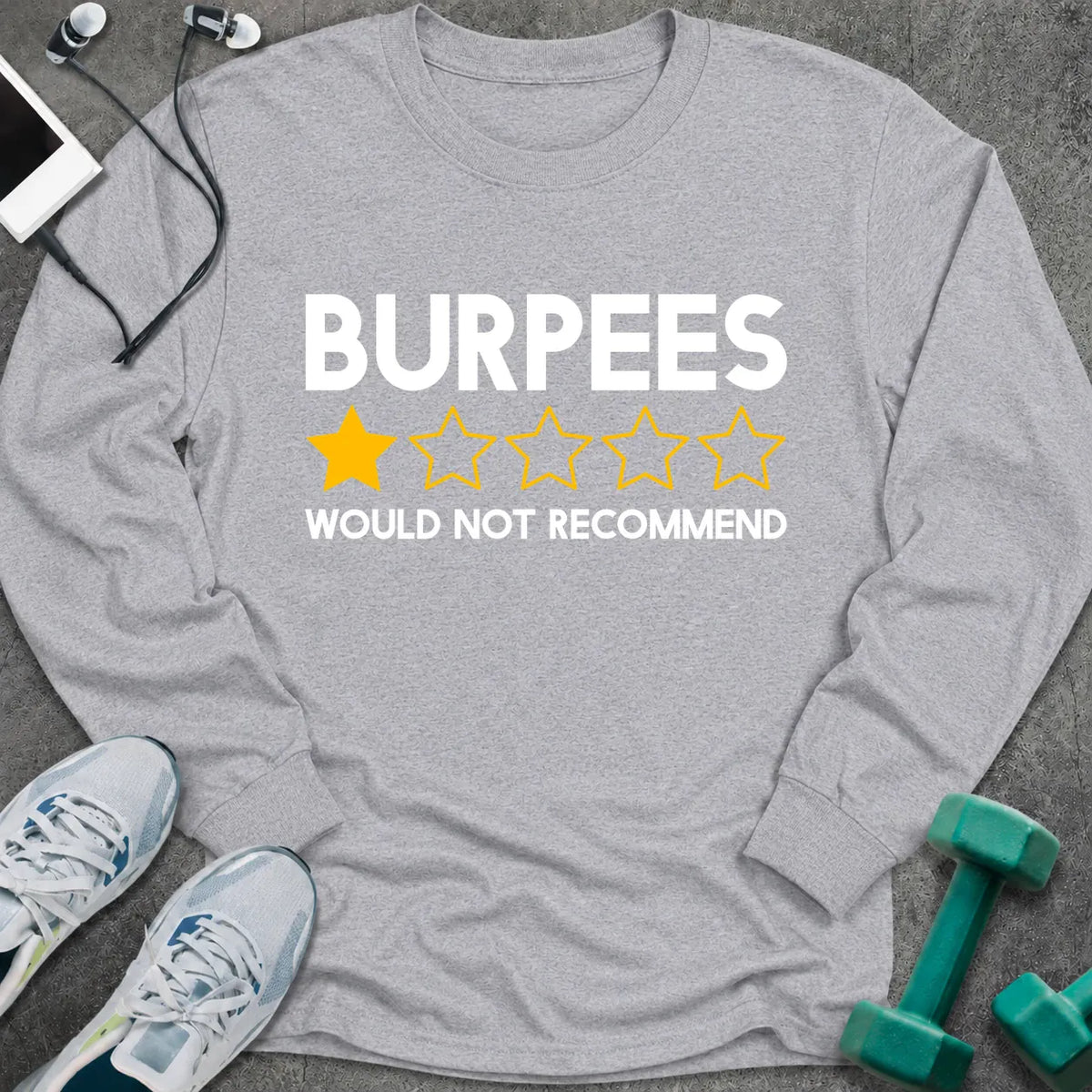 Sport grey long sleeve tee printed with "Burpees, Would Not Recommend" in white, with a one star out of five rating in gold