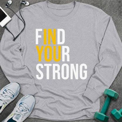 Sport grey long sleeve tee printed with "Find Your Strong" in white and yellow