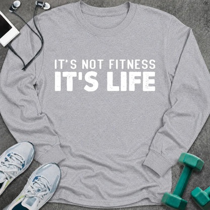 Sport grey long sleeve tee printed with "It's Not Fitness It's Life" in white