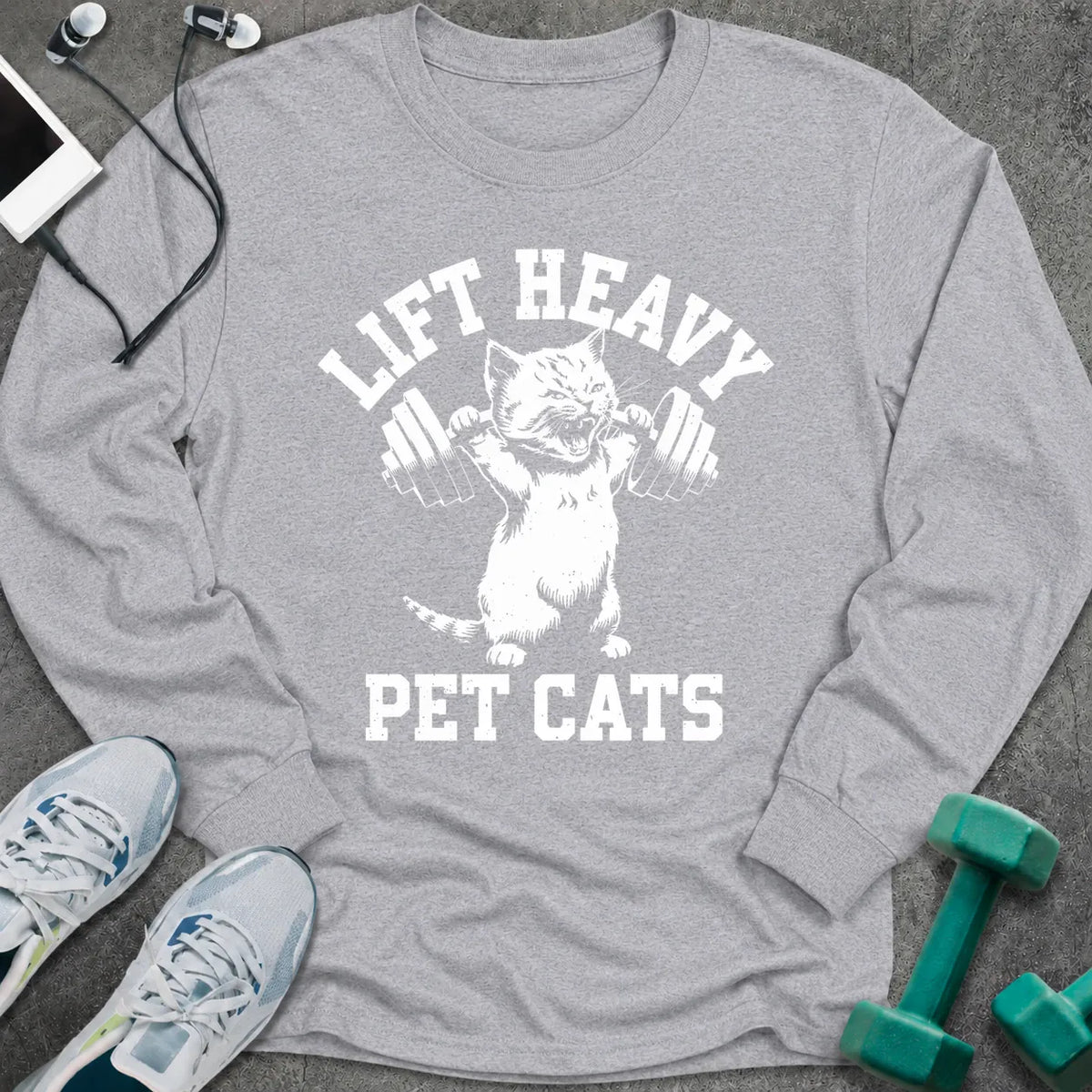 Sport grey long sleeve tee printed with "Lift Heavy Pet Cats" in white, with a cat lifting dumbbells