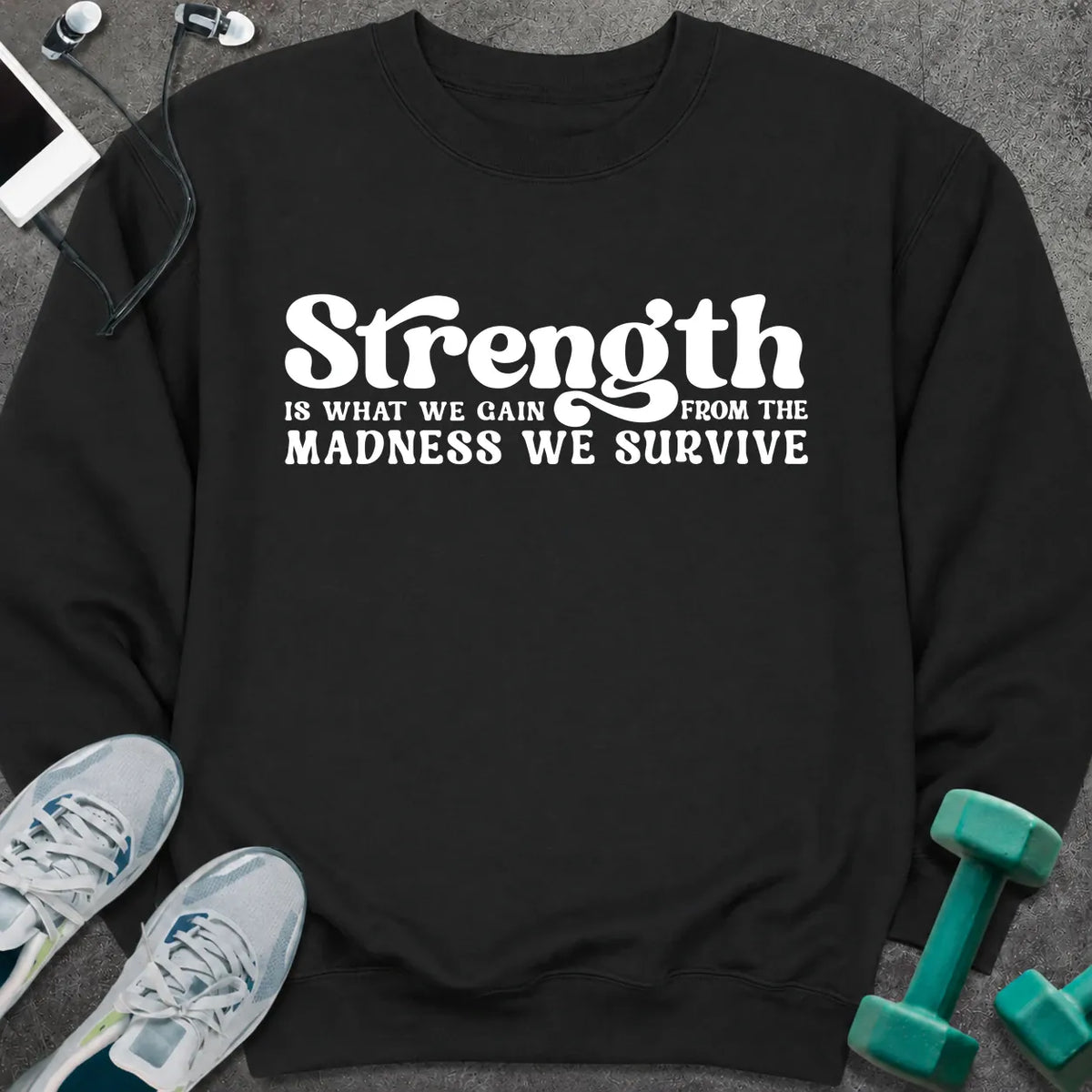 Sweatshirt Black / S Strength We Gain Sweatshirt