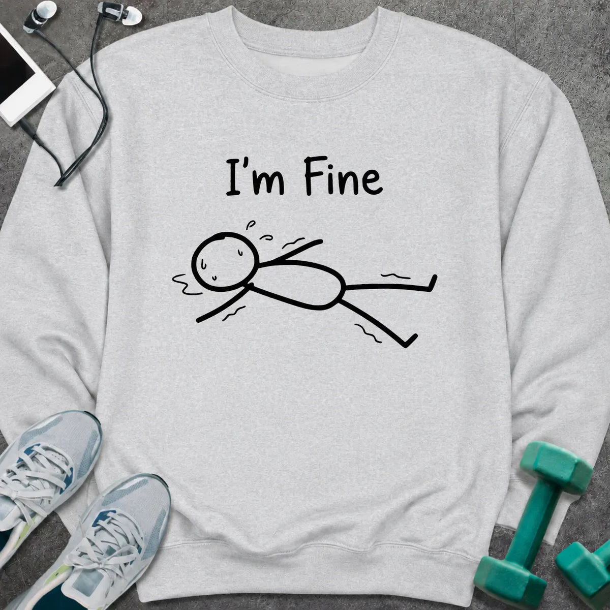 Sweatshirt Ash / S I'm Fine Sweatshirt