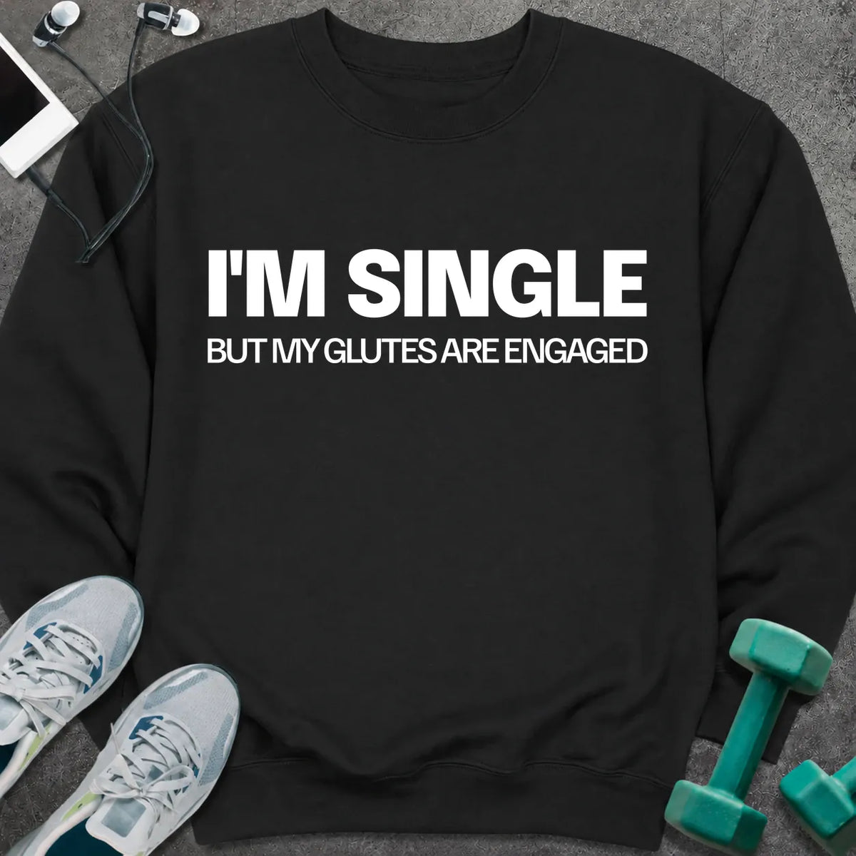 Sweatshirt Black / S I'm Single Sweatshirt