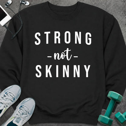 Sweatshirt Black / S Strong Not Skinny Sweatshirt