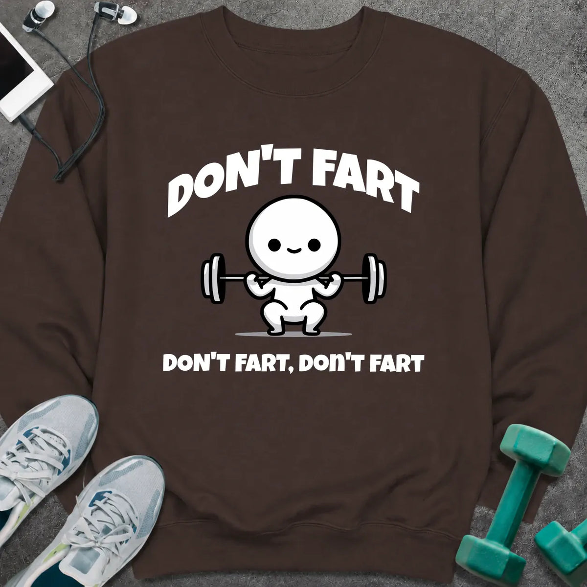 Sweatshirt Dark Chocolate / S Don't Fart Sweatshirt
