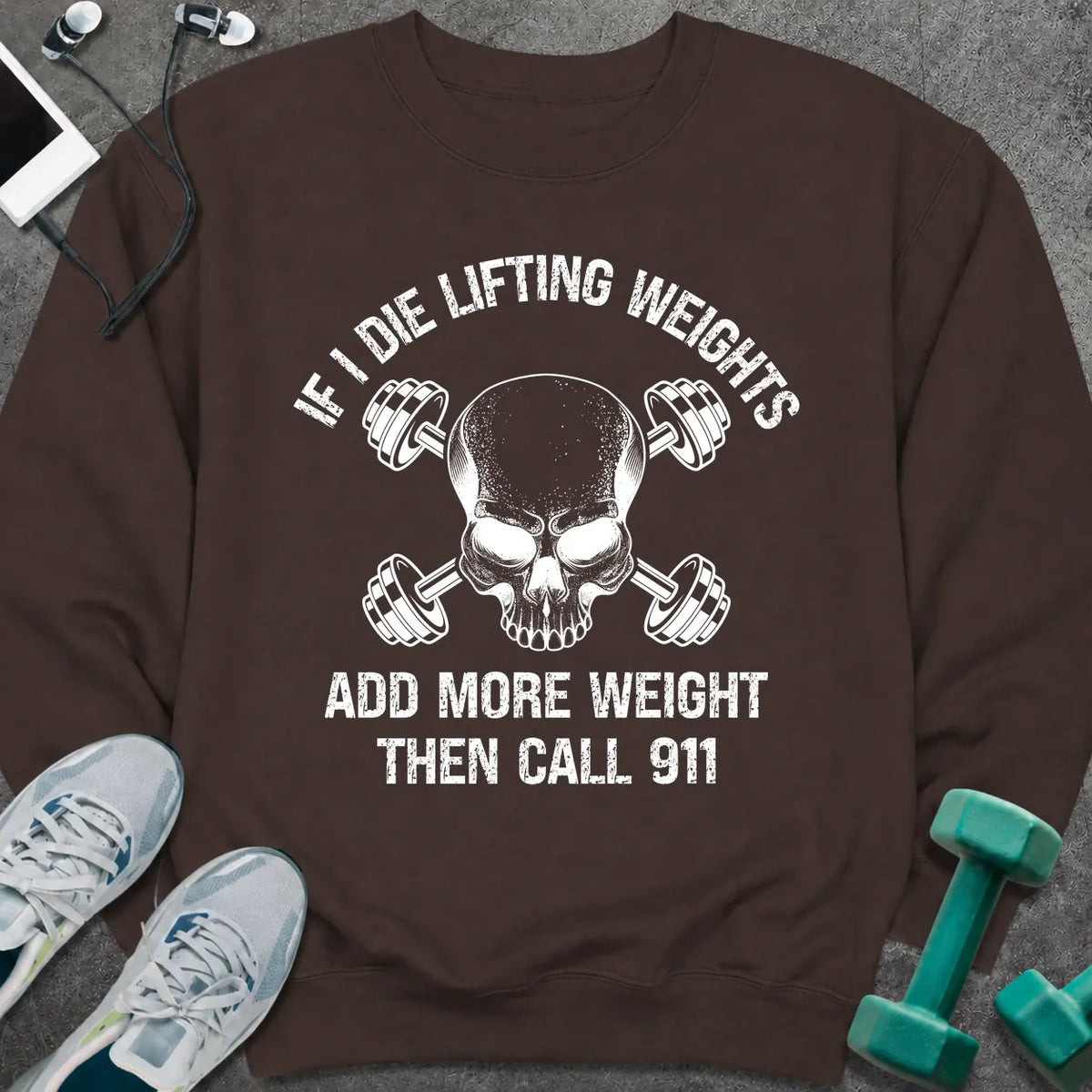 Sweatshirt Dark Chocolate / S If I Die Sweatshirt