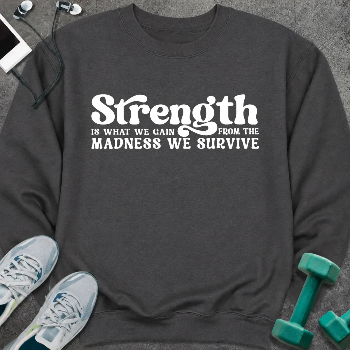 Sweatshirt Dark Heather / S Strength We Gain Sweatshirt