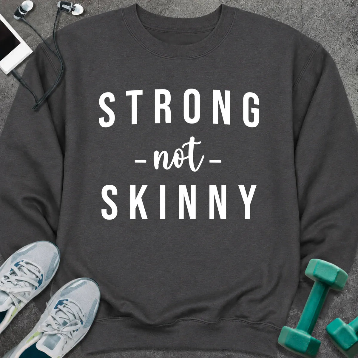 Sweatshirt Dark Heather / S Strong Not Skinny Sweatshirt