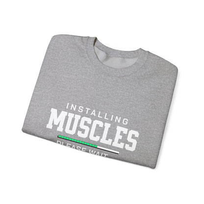 Sweatshirt Installing Muscles Sweatshirt