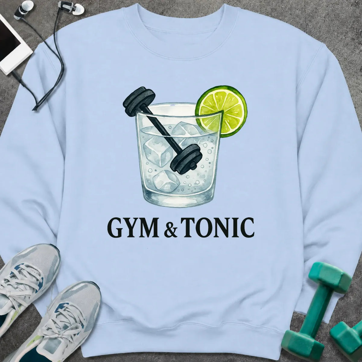 Sweatshirt Light Blue / S Gym and Tonic Sweatshirt
