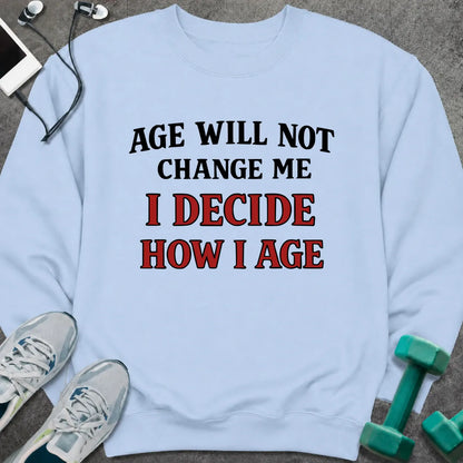 Sweatshirt Light Blue / S I Decide Sweatshirt